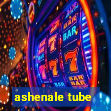 ashenale tube